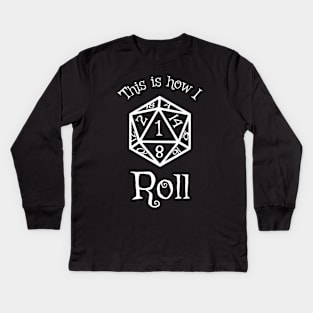 This is How I Roll (Crit Fail) - D20 Series Kids Long Sleeve T-Shirt